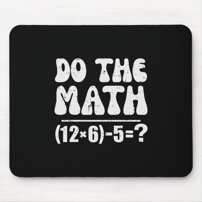 Mach die Rechnung 67 Meme Lustiger Grundschul-Math Mousepad (Vorne)
