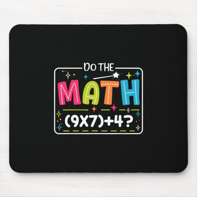 Mach die Rechnung 67 Meme Match Lehrer Lustig  Mousepad (Vorne)