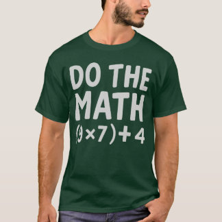 Mach die Rechnung 67 Meme T-Shirt