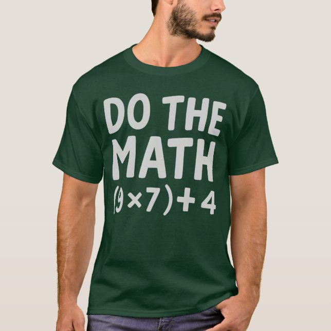 Mach die Rechnung 67 Meme T-Shirt (Vorderseite)