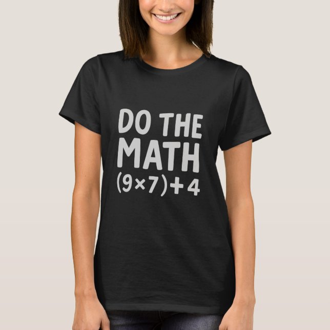 Mach die Rechnung 67 Meme  T-Shirt (Vorderseite)