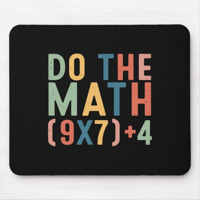 Mach die Rechnung 67 Sechs Sieben Meme Lehrer Schü Mousepad (Vorne)
