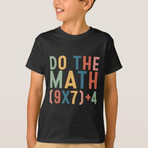 Mach die Rechnung 67 Sechs Sieben Meme Lehrer Schü T-Shirt