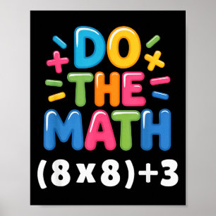 Mach die Rechnung (8x8)+3 Sechs Sieben 6-7 Humor L Poster