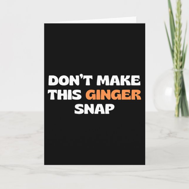 Mach diesen Ginger Snap 2 nicht  Karte (Vorderseite)