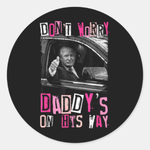Mach dir keine Sorgen, Daddys macht sich auf den W Runder Aufkleber