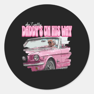 Mach dir keine Sorgen, dass Daddy auf dem Weg ist, Runder Aufkleber