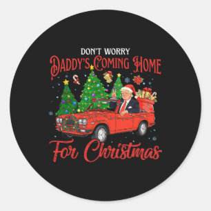 Mach dir keine Sorgen, dass Daddys zu Weihnachten Runder Aufkleber