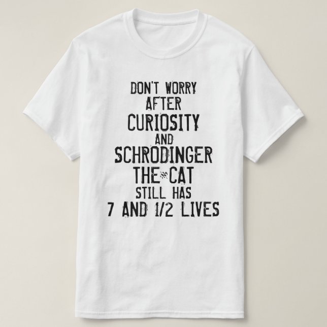 Mach dir keine Sorgen, dass die Katze noch gut ist T-Shirt (Design vorne)