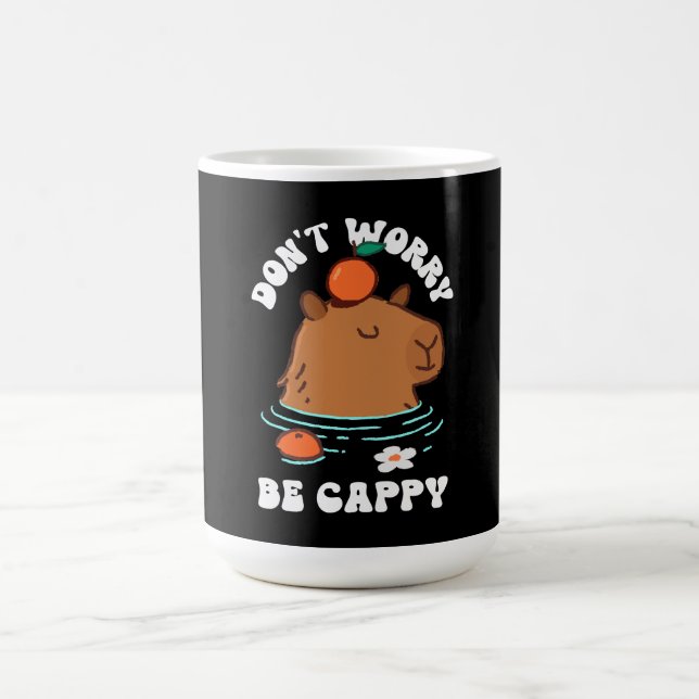 Mach dir keine Sorgen, dass du Cappy bist Kaffeetasse (Mittel)