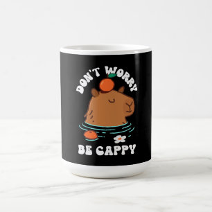 Mach dir keine Sorgen, dass du Cappy bist Kaffeetasse