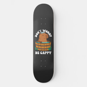 Mach dir keine Sorgen, dass du Cappy bist Skateboard