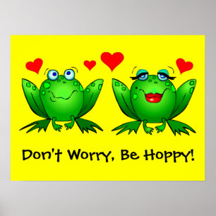 Mach dir keine Sorgen, dass du hoppy Froggy Liebe  Poster