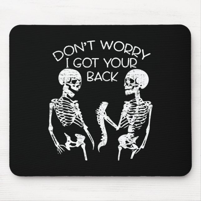 Mach dir keine Sorgen, dass ich deinen Ck Hallowee Mousepad (Vorne)
