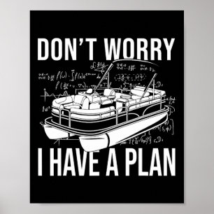 Mach dir keine Sorgen, dass ich einen Plan Funny B Poster