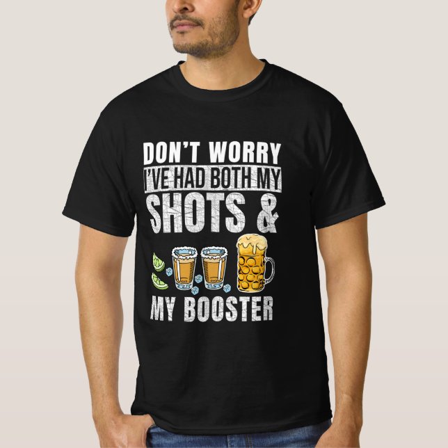 Mach dir keine Sorgen, dass ich sowohl meine Shots T-Shirt (Vorderseite)