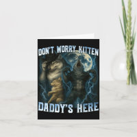 Mach dir keine Sorgen, Kätzchen, Daddy ist hier, l