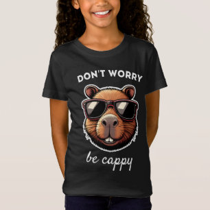Mach Dir Keine Sorgen, Sei Cappy Süßes Capybara-Ge T-Shirt
