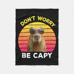 Mach dir keine Sorgen, sei capy lustiges Capybara Fleecedecke