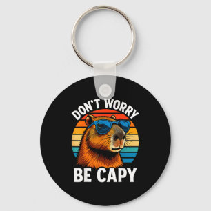 Mach dir keine Sorgen sei ein Capy Capybara Schlüsselanhänger