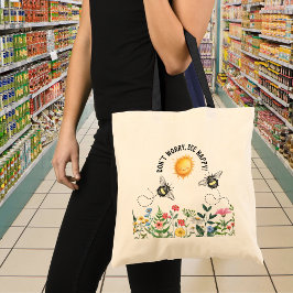 Mach dir keine Sorgen, sei glücklich inspirierend Tragetasche