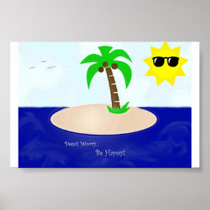 Mach dir keine Sorgen, sei glücklich! Poster
