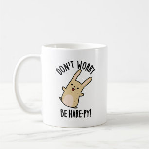 Mach dir keine Sorgen, sei Hase-lich lustiger Kani Kaffeetasse