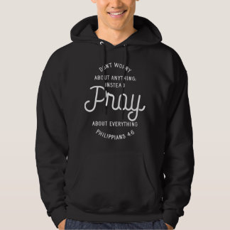 Mach dir keine Sorgen, sondern bete über alles Hoodie