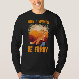 Mach dir keine Sorgen um den Niedlichen Fuchs für T-Shirt