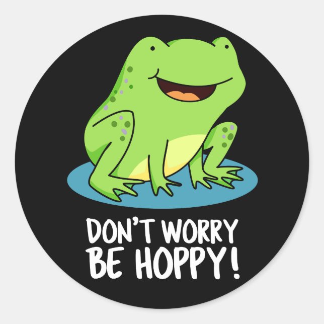 Mach dir keine Sorgen um Hoppy Funny Happy Frog Pu Runder Aufkleber (Vorderseite)
