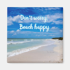 Mach dir keine Sorgen wegen des fröhlichen Magnete