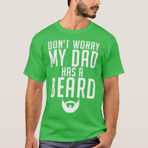 Mach dir keinen Sorgen, mein Vater hat ein altes, T-Shirt
