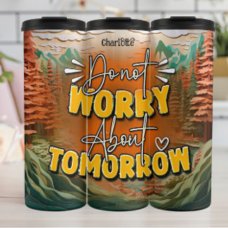 Mach dir morgen keine Sorgen Thermosbecher