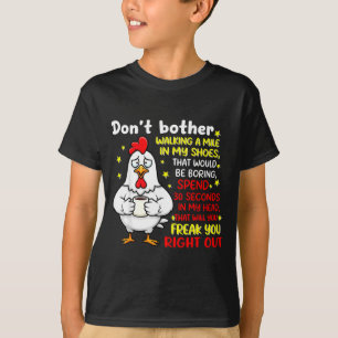 Mach dir nicht die Mühe, eine Meile in Schuhen zu T-Shirt