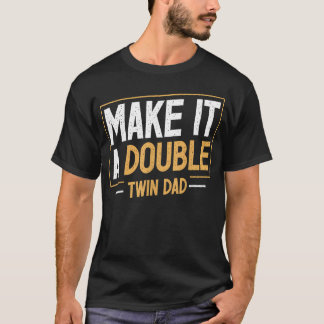 Mach es doppelt, Zwillingsvater, lustiger Vatertag T-Shirt