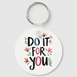 Mach es für dich schlüsselanhänger