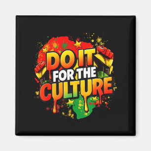 Mach es für die Kultur Black History Month Männer  Magnet