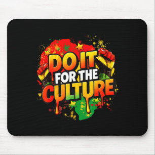 Mach es für die Kultur Black History Month Männer Mousepad