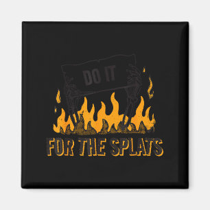 Mach es für die Splats Fitness Motivation Inspirat Magnet