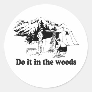 Mach es im Wald Runder Aufkleber