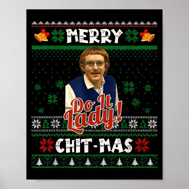 Mach es lustig Chit-mas Weihnachts-Meme  Poster (Vorne)