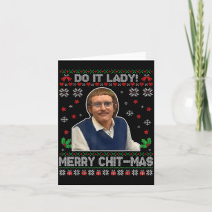 Mach es lustig Chit-mas Weihnachtsmann hässlicher Karte