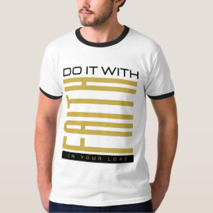 Mach es mit Glauben Biblischer Herrenring T-Shirt