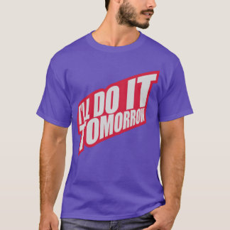 Mach es morgen Zitat Familie T-Shirt