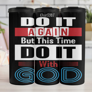 Mach es nochmal mit Gott Thermosbecher