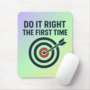 Mach es richtig beim ersten Mal Zero Defects Ziel Mousepad
