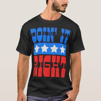 Mach es richtig Motivations-Typografie-Design 2 T-Shirt