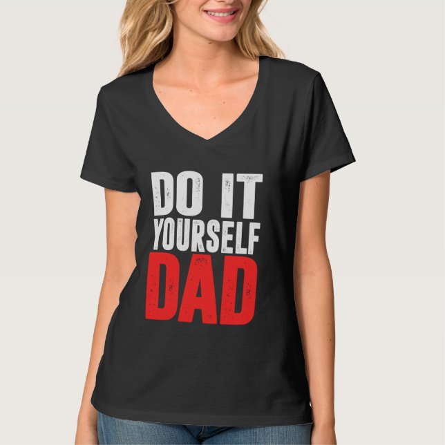 Mach-es-selbst-Papa T-Shirt (Vorderseite)