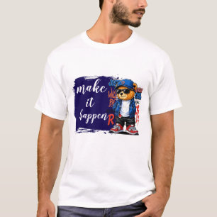 Mach es wahr T-Shirt