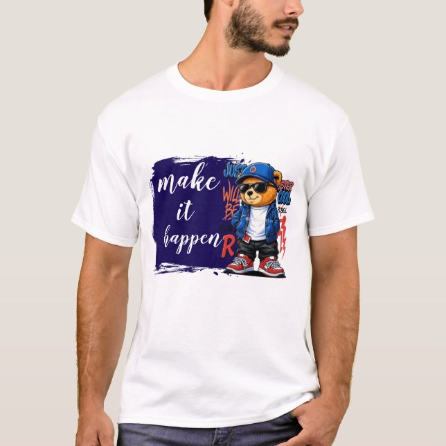 Mach es wahr  T-Shirt (Vorderseite)